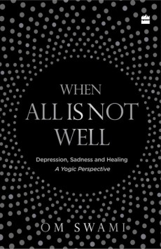 when-all-is-not-well-depression-sadness-and-healing-a-yogic-perspective